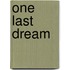 One Last Dream