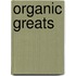 Organic Greats