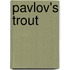 Pavlov's Trout