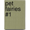 Pet Fairies #1 door Mr Daisy Meadows