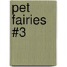 Pet Fairies #3 door Mr Daisy Meadows