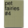 Pet Fairies #4 by Mr Daisy Meadows