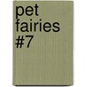 Pet Fairies #7 door Mr Daisy Meadows