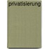 Privatisierung