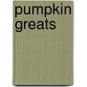 Pumpkin Greats by Jo Franks