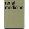 Renal Medicine by Timothy H.J. Goodship