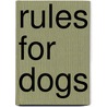 Rules for Dogs by Leigh Anne Jasheway