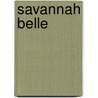 Savannah Belle by Lee Ann Hager