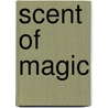 Scent of Magic door Andre Norton