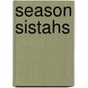 Season Sistahs door Jermel Wilder