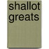 Shallot Greats