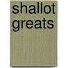 Shallot Greats by Jo Franks