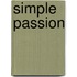 Simple Passion