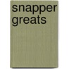 Snapper Greats by Jo Franks