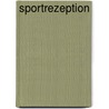 Sportrezeption by Srdjan Govedarica
