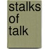 Stalks of Talk
