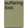 Suffering Loss by Moillah Ndoro