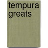 Tempura Greats door Jo Franks