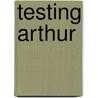 Testing Arthur door Amber Kell
