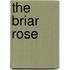 The Briar Rose