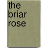 The Briar Rose door Sean Michael
