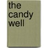 The Candy Well