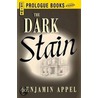 The Dark Stain by Benjamin Appel