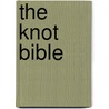 The Knot Bible door Bloomsbury Publishing