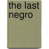 The Last Negro door Krim Ballentine