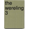 The Wereling 3 by Stephen Stephen Cole