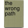 The Wrong Path door Phil R. Bryson