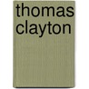 Thomas Clayton door Randy J. Harvey PhD