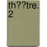 Th��Tre. 2 by Eugne Labiche