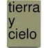 Tierra Y Cielo