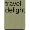 Travel Delight by Victoria Blisse