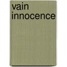 Vain Innocence door William D. Weir Jr.