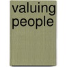 Valuing People door Michael Anthony Tarallo