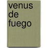 Venus De Fuego door Viviana Podesta