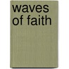 Waves of Faith door Jennie Bailor