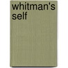 Whitman's Self by Paul Hourihan