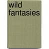 Wild Fantasies door Ashley Ladd