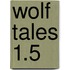 Wolf Tales 1.5