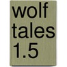 Wolf Tales 1.5 door Kate Douglas