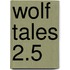 Wolf Tales 2.5