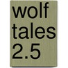 Wolf Tales 2.5 by Kate Douglas