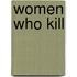 Women Who Kill