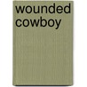 Wounded Cowboy door Jan Irving