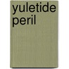 Yuletide Peril door Irene Brand