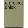 A Project Chick door Nikki Turner