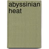 Abyssinian Heat door Elizabeth Coldwell